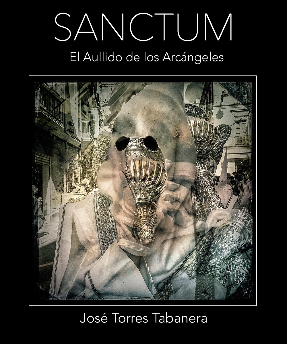 "Sanctum" el Aullido de los Arcángeles, por José Torres Tabanera